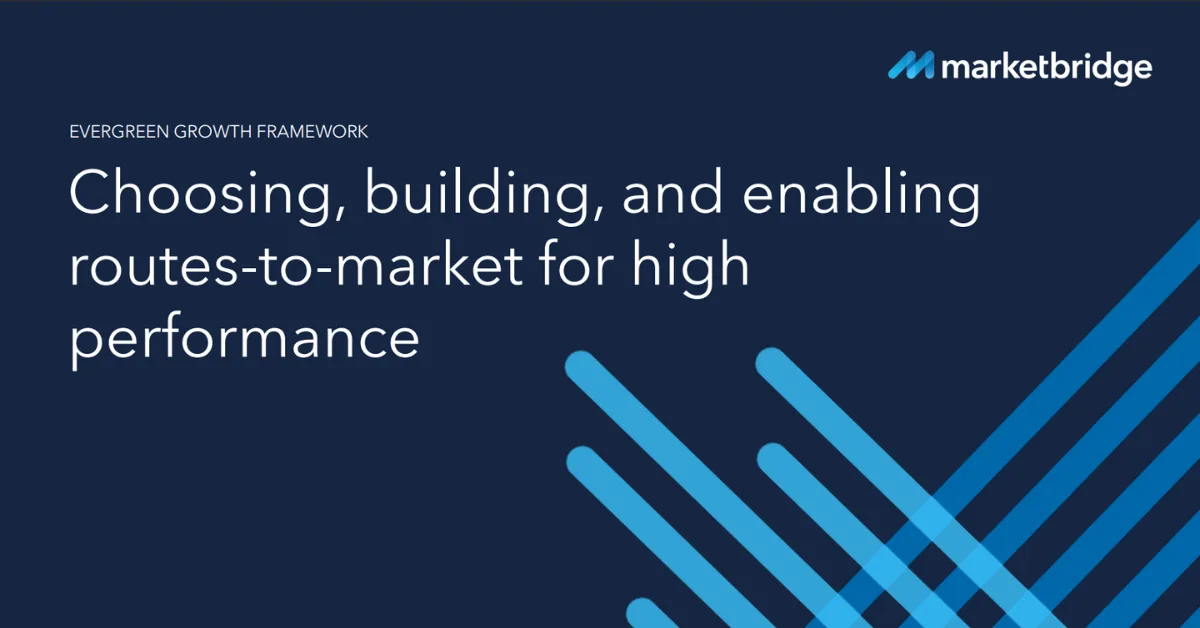 Choosing, building, and enabling routes-to-market for high performance