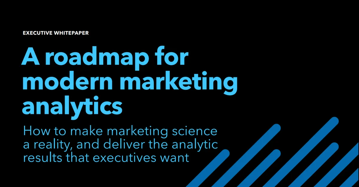 A roadmap for modern marketing analytics