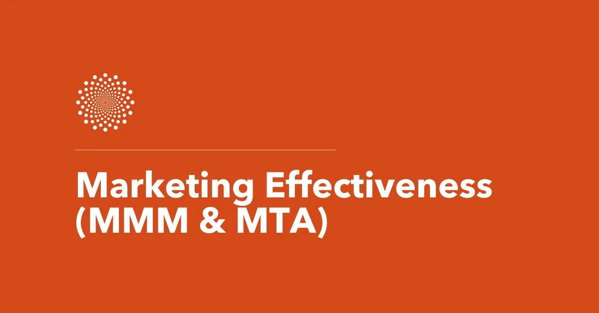 Marketing Effectiveness (MMM & MTA)